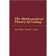 The Mathematical Theory of Coding
