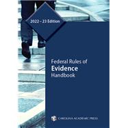 Federal Rules of Evidence Handbook, 202223 Edition