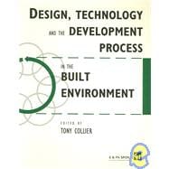 Design, Technology and the Development Process in the Built Environment