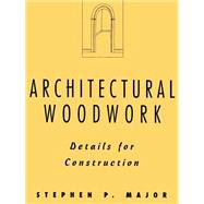 Architectural Woodwork Details for Construction