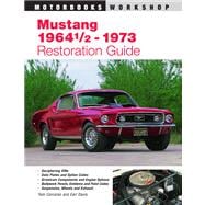 Mustang 1964 1/2 - 73 Restoration Guide (Motorbooks Workshop)