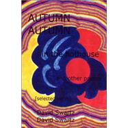 AUTUMN in the hothouse and other Poems : [selected Verse]