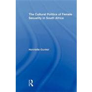 The Cultural Politics of Female Sexuality in South Africa
