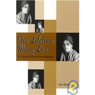 One Lifetime, Many Lives The Experience of Modern Hindu Hagiography