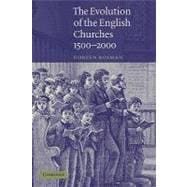 The Evolution of the English Churches, 15002000