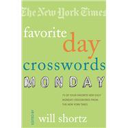 The New York Times Favorite Day Crosswords: Monday 75 of Your Favorite Very Easy Monday Crosswords f