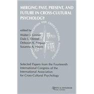 Merging Past, Present, and Future in Cross-cultural Psychology