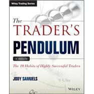 The Trader's Pendulum The 10 Habits of Highly Successful Traders