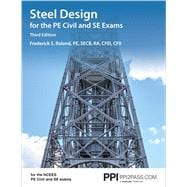 PPI Steel Design for the PE Civil and SE Exams, 3rd Edition  A Complete Guide for the NCEES PE Civil
