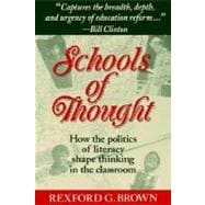 Schools of Thought How the Politics of Literacy Shape Thinking in the Classroom