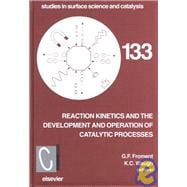 Reaction Kinetics and the Development and Operation of Catalytic Processes