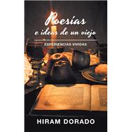 Poesas e ideas de un viejo / Poems and ideas of an old man