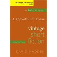 Cengage Advantage Books: A Pocketful of Prose Vintage Short Fiction, Volume II, Revised Edition