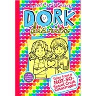 Tales from a Not-So-Secret Crush Catastrophe (Dork Diaries, Bk. 12)