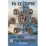 IS IT TIME FOR TWO PRESIDENTS A happy ending in a political drama