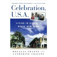 Celebration USA Living in Disneys Brave New Town
