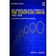 The Origins & Development of the European Union 1945-2008: A History of European Integration