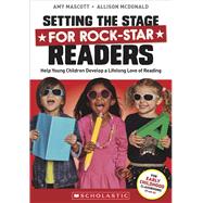 Scholastic 978-1-338-28561-1 Setting the Stage for Rock-Star Readers Book