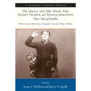 Dr Jekyll and Mr Hyde The Secret Sharer and Transformation Three Tales of Doubles A Longman Cul
