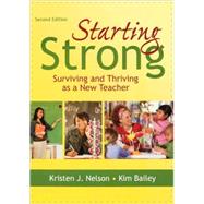 Starting Strong : Surviving and Thriving as a New Teacher
