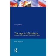 The Age of Elizabeth England Under the Later Tudors
