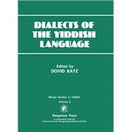 Dialects of the Yiddish Language : Papers from the Second Annual Oxford Winter Symposium in Yiddish