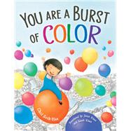 You Are a Burst of Color