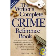 The Writers Complete Crime Reference Book