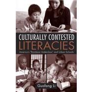 Culturally Contested Literacies: America's Rainbow Underclass and Urban Schools