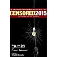 Censored 2015 Inspiring We the People; The Top Censored Stories and Media Analysis of 2013- 2014