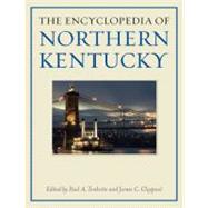 The Encyclopedia of Northern Kentucky