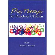 Play Therapy for Preschool Children