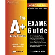 The A+ Exams Guide Preparation Guide for the CompTIA Essentials, 220-602, 220-603, and 220-604 Exams