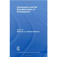 Governance and the Depoliticisation of Development
