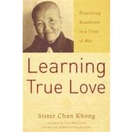 Learning True Love Practicing Buddhism in a Time of War