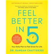Feel Better in 5 Your Daily Plan to Feel Great for Life
