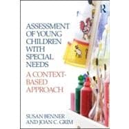Assessment of Young Children with Special Needs: A Context-Based Approach