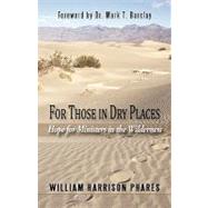 For Those in Dry Places: Hope for Ministers in the Wilderness
