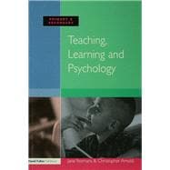Teaching, Learning and Psychology