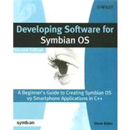 Developing Software for Symbian OS 2nd Edition A Beginners Guide to Creating Symbian OS v9 Smartpho Developing Software for Symbian OS 2nd Edition A Beginners Guide to Creating Symbian OS v9 Smartpho