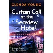 Curtain Call at the Seaview Hotel The stage is set when a killer strikes in this charming, Scarborou