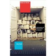 Made to Break: Technology and Obsolescence in America