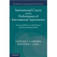International Courts and the Performance of International Agreements International Courts and the Performance of International Agreements