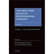 The New York Rules of Professional Conduct Fall 2011 Rules, Commentary, and Practice Aids