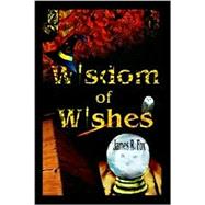 Wisdom of Wishes