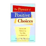 The Power of Positive Choices: Adding and Subtracting Your Way to a Great Life