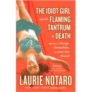 The Idiot Girl and the Flaming Tantrum of Death Reflections on Revenge, Germophobia, and Laser Hair