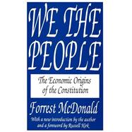 We the People: The Economic Origins of the Constitution