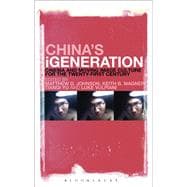 Chinas iGeneration Cinema and Moving Image Culture for the TwentyFirst Century Chinas iGeneration Cinema and Moving Image Culture for the TwentyFirst Century