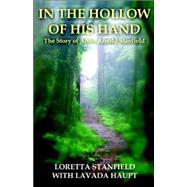 In the Hollow of His Hand : The Story of Artist Arnold Stanfield